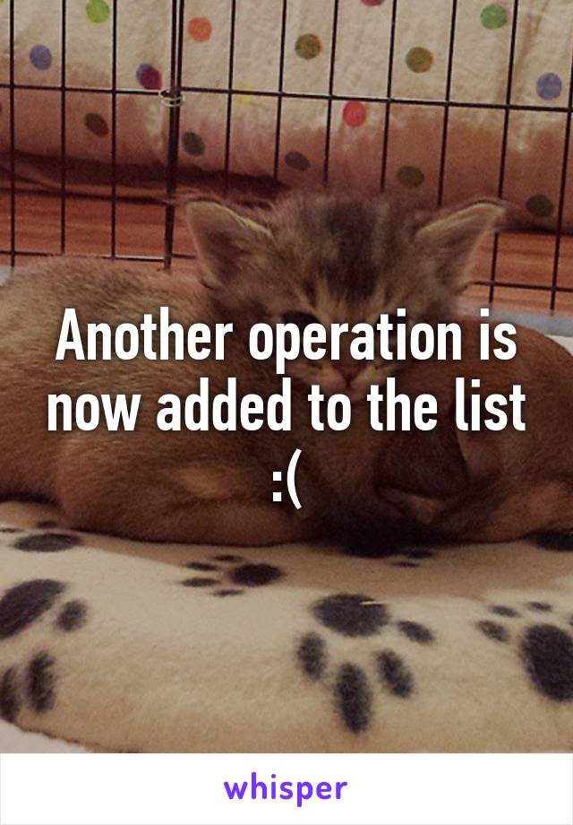 Another operation is now added to the list :(