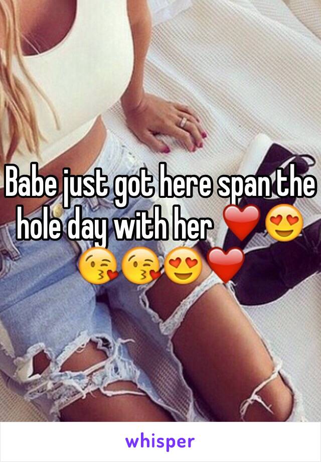 Babe just got here span the hole day with her ❤️😍😘😘😍❤️