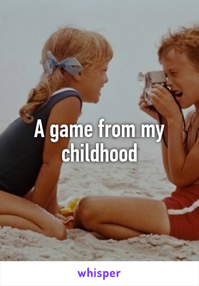 A game from my childhood