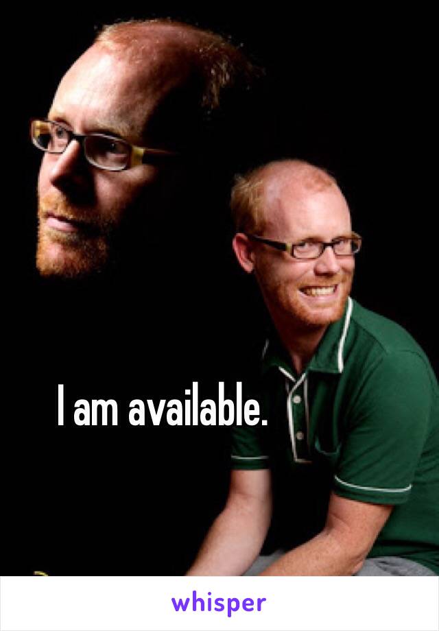 I am available.