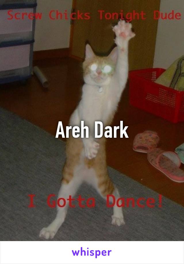 Areh Dark