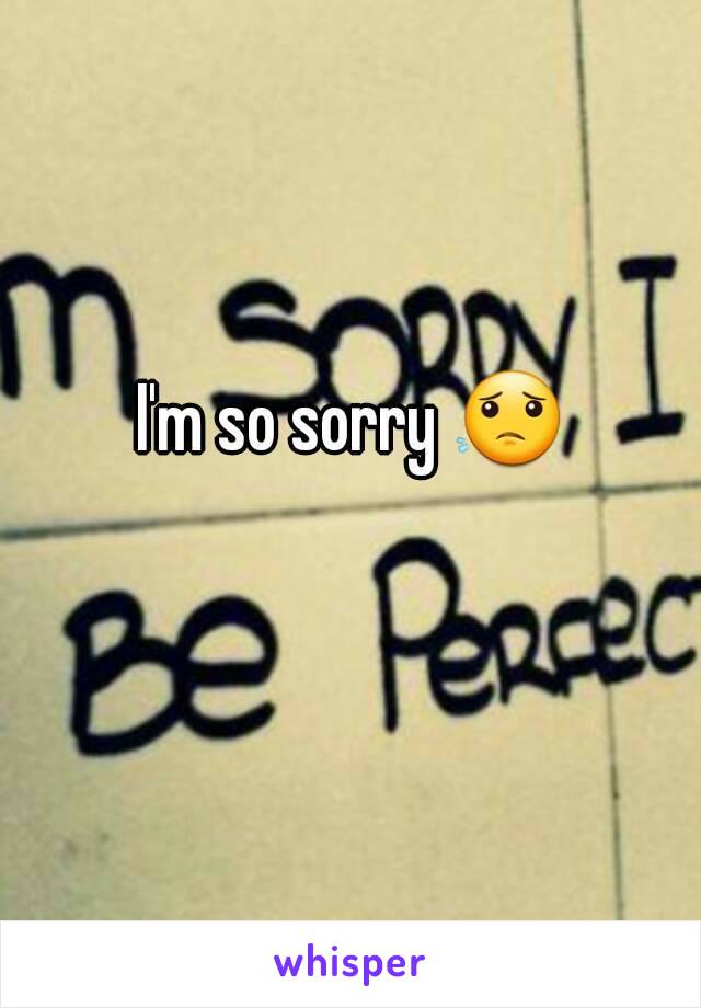 I'm so sorry 😟 