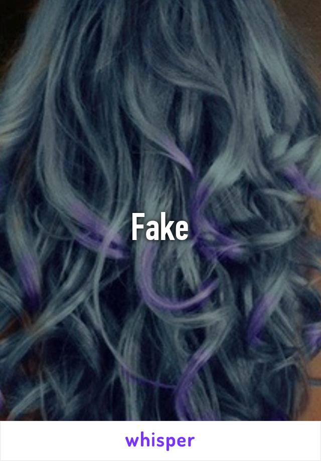 Fake