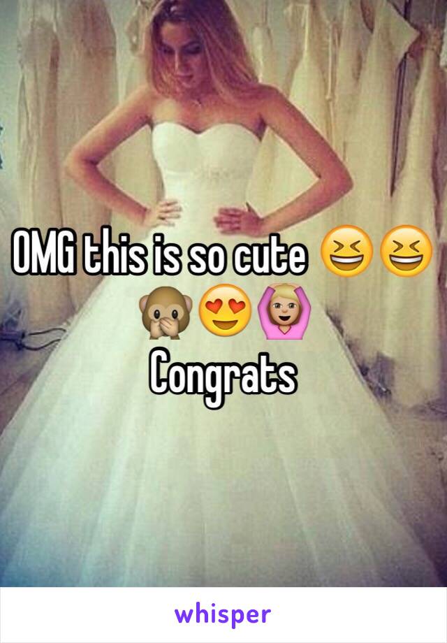 OMG this is so cute 😆😆🙊😍🙆🏼 
Congrats 