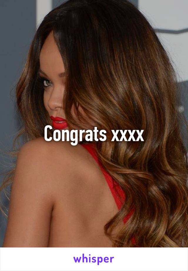 Congrats xxxx