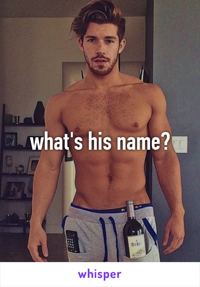 what's his name?