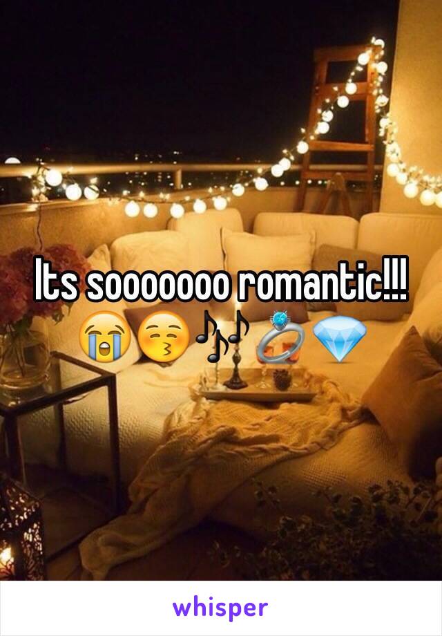 Its sooooooo romantic!!!😭😚🎶💍💎