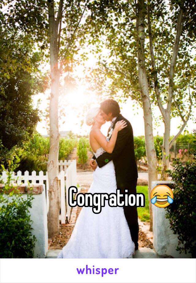 Congration 😂