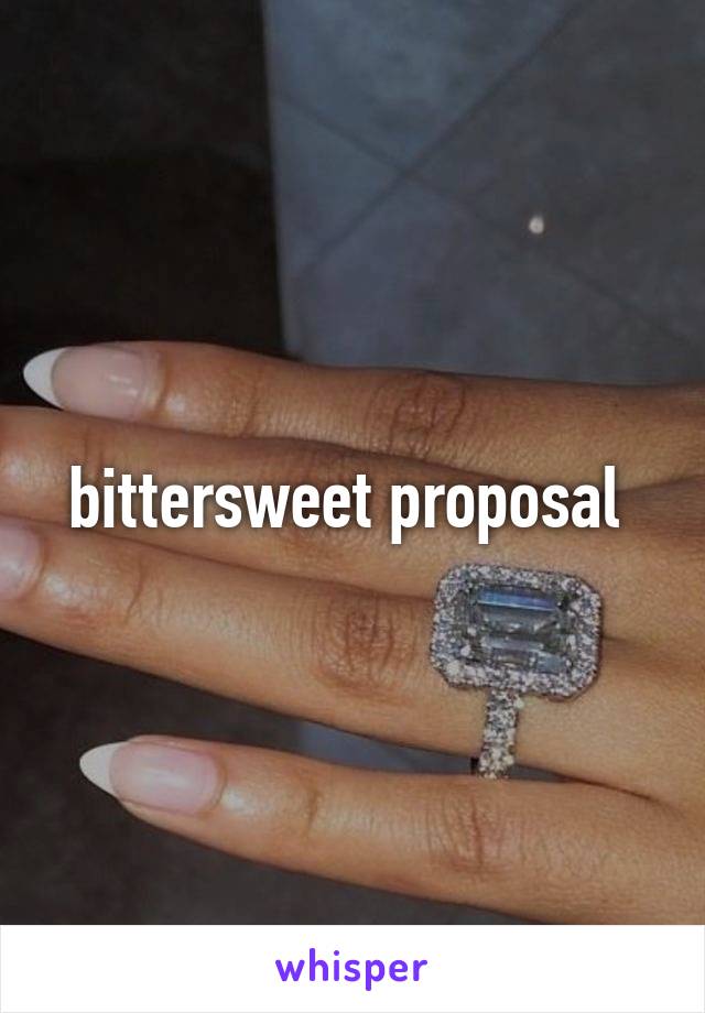 bittersweet proposal 