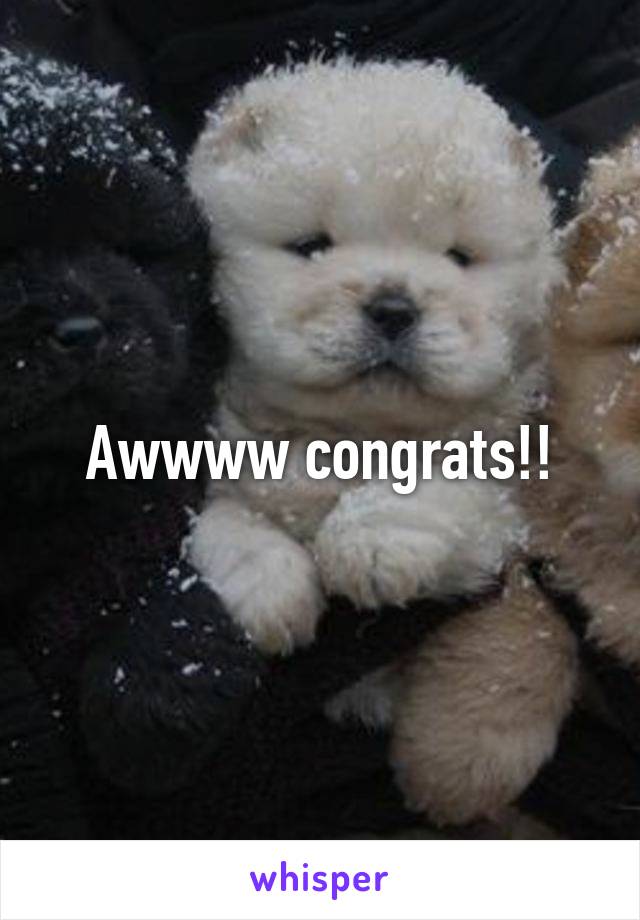 Awwww congrats!!