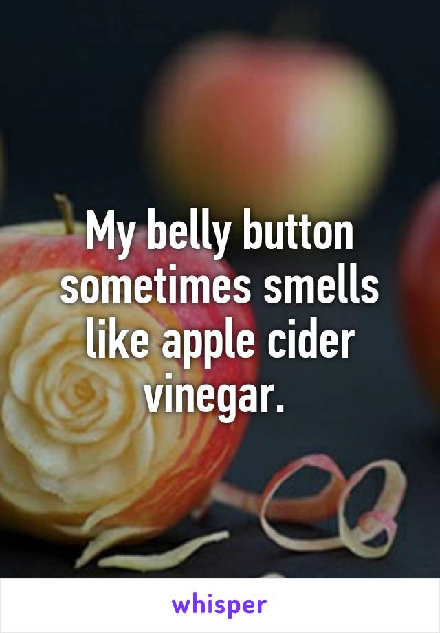 belly button smells like vinegar