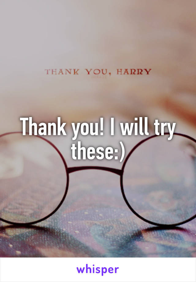 Thank you! I will try these:)