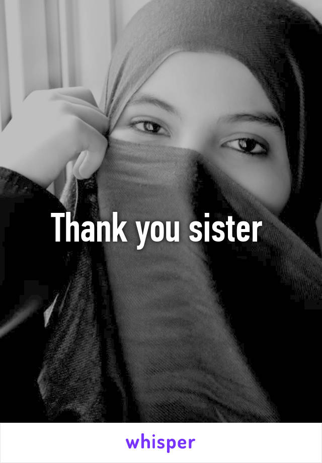 Thank you sister 