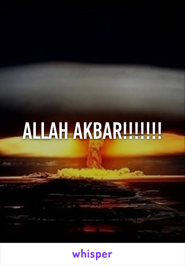 ALLAH AKBAR!!!!!!!