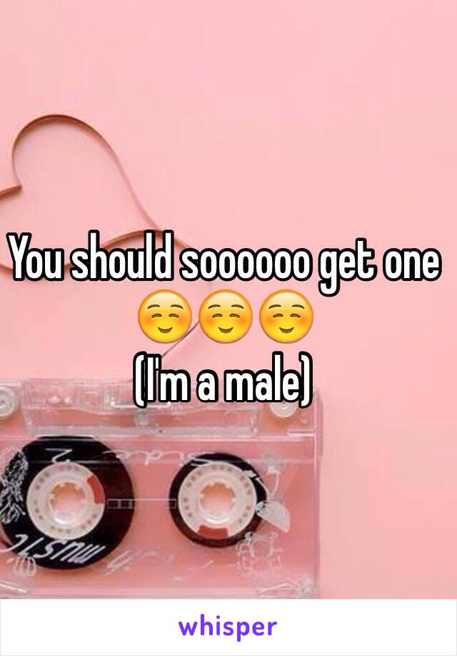 You should soooooo get one ☺️☺️☺️ 
(I'm a male) 