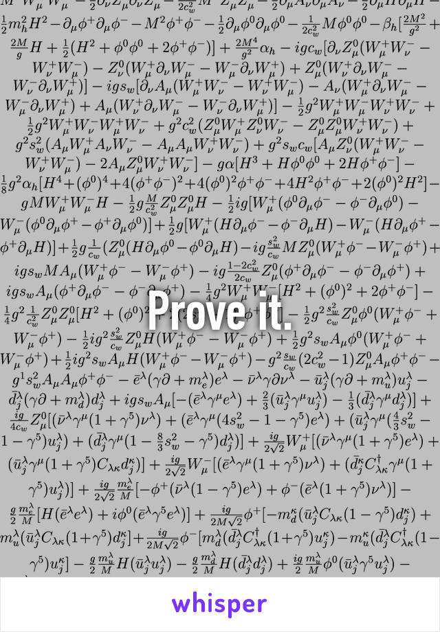 Prove it.