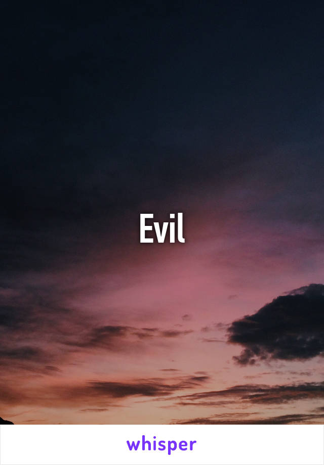 Evil