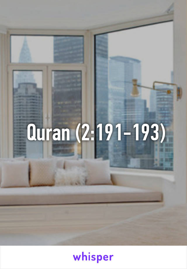  Quran (2:191-193)