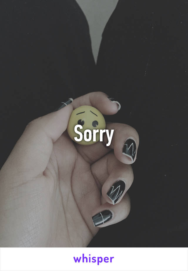 Sorry