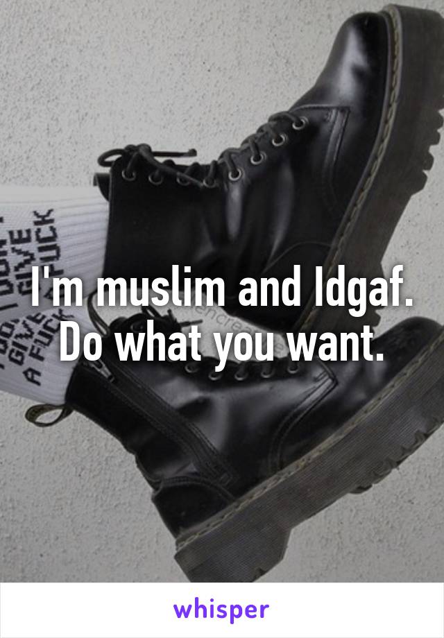 I'm muslim and Idgaf. Do what you want.