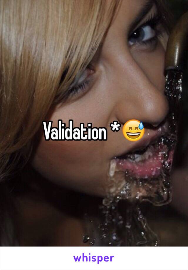 Validation *😅