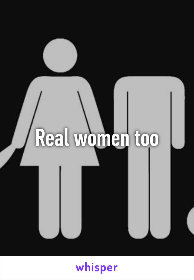 Real women too