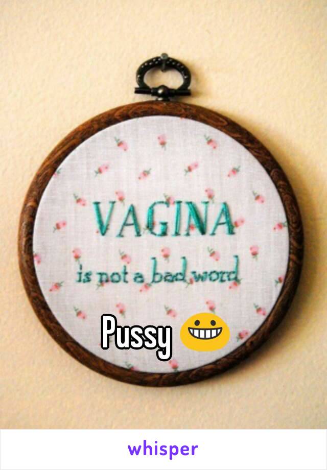 Pussy 😀