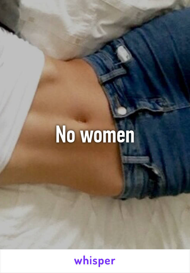 No women