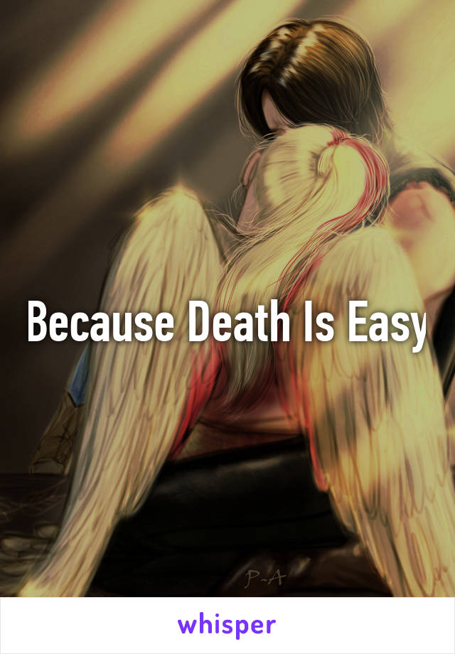 Because Death Is Easy