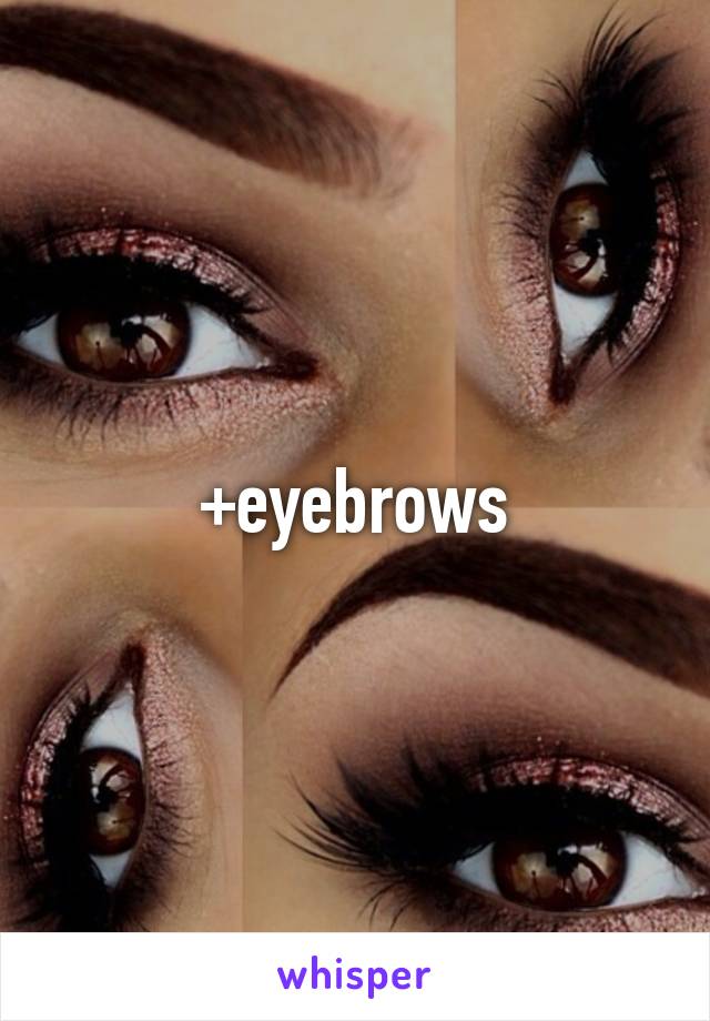 +eyebrows