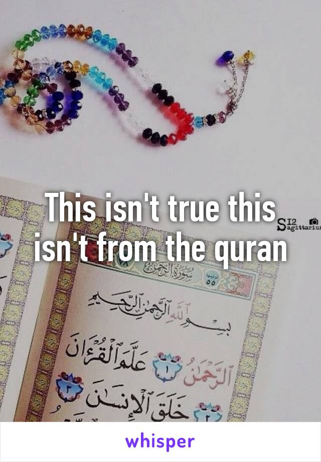 This isn't true this isn't from the quran