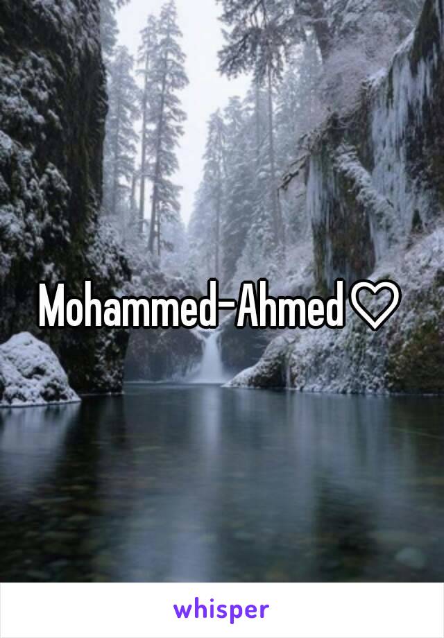 Mohammed-Ahmed♡