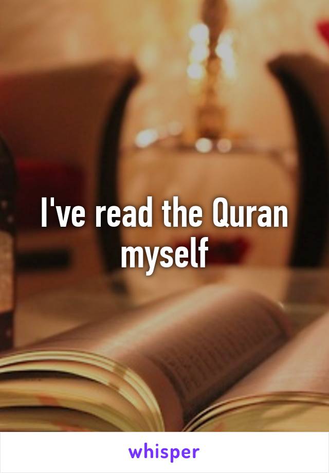 I've read the Quran myself