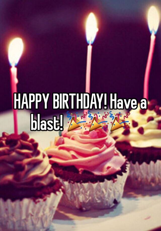 happy-birthday-have-a-blast