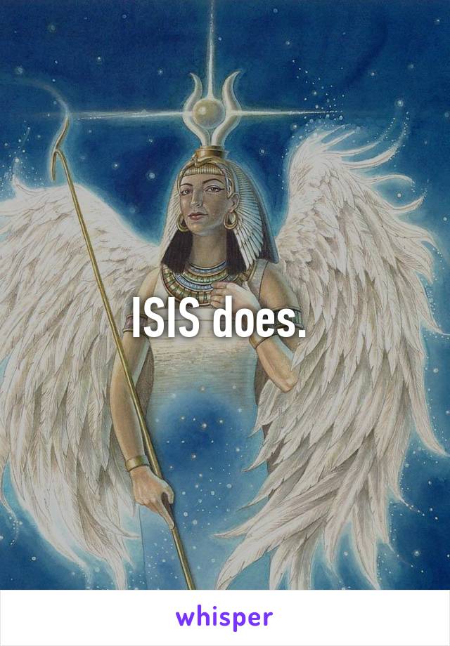 ISIS does. 