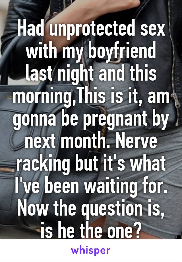 I Had Sex Last Night Am I Pregnant 4