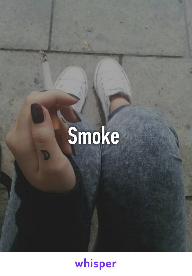 Smoke 