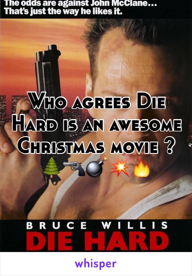 Who agrees Die Hard is an awesome Christmas movie ?
🌲🔫💣💥🔥