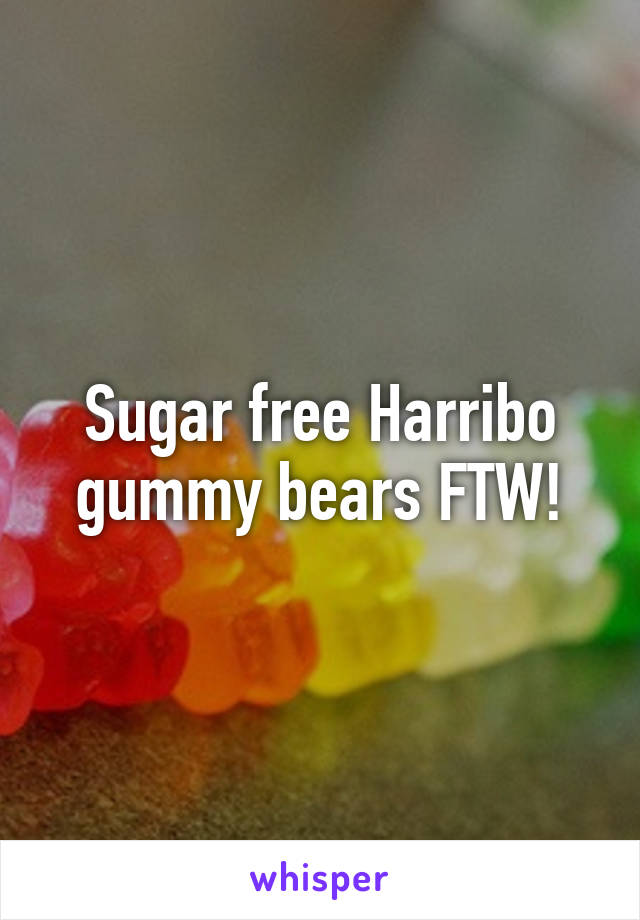 Sugar free Harribo gummy bears FTW!
