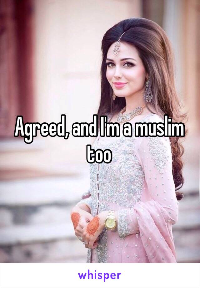 Agreed, and I'm a muslim too