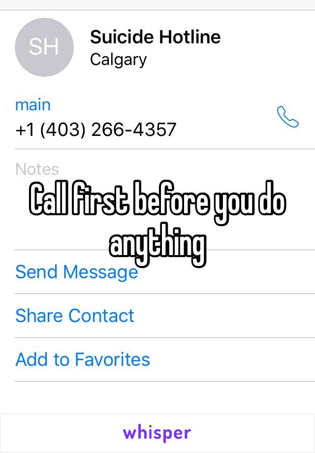 Call first before you do anything 