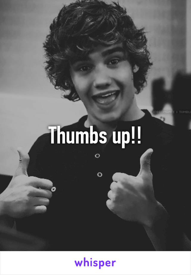 Thumbs up!!