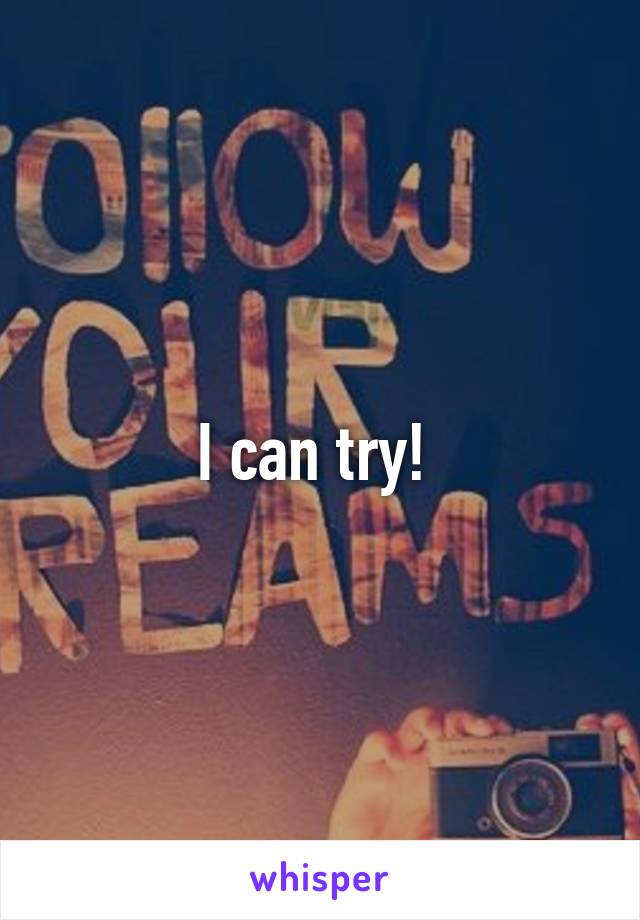 i-can-try