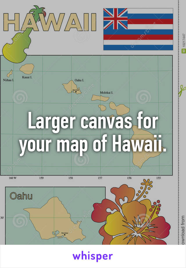 Larger canvas for your map of Hawaii.