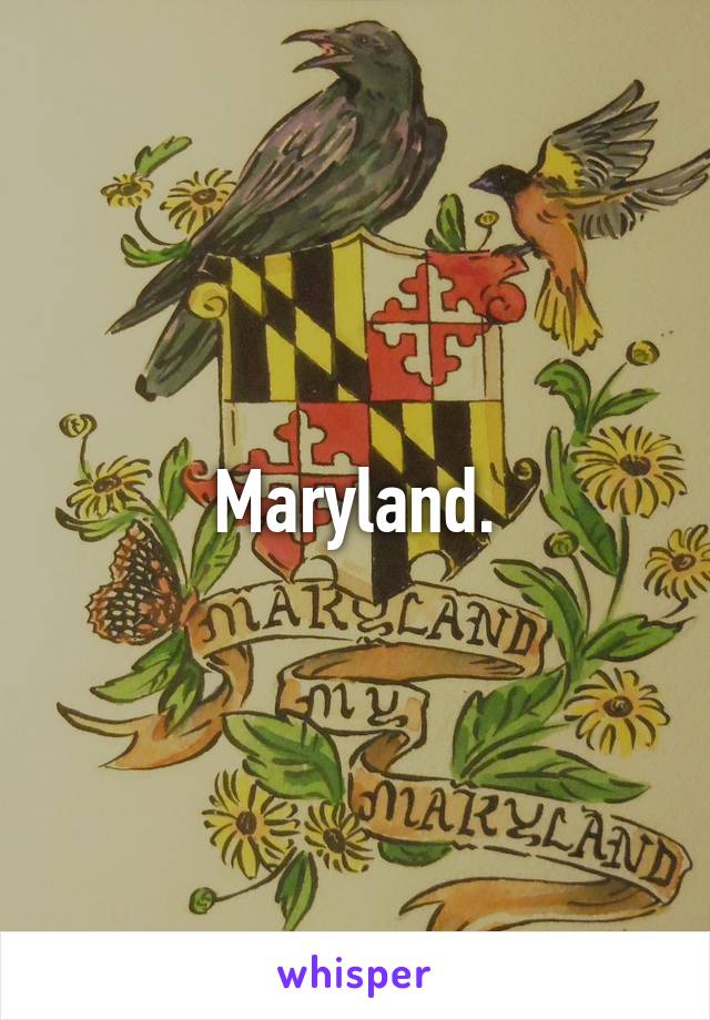 Maryland.