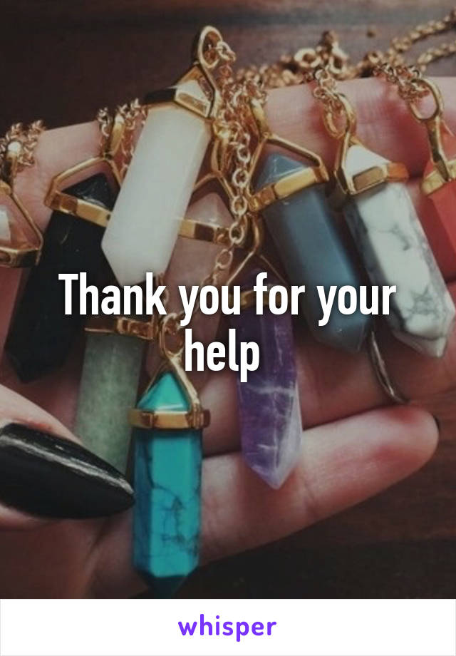 Thank you for your help 