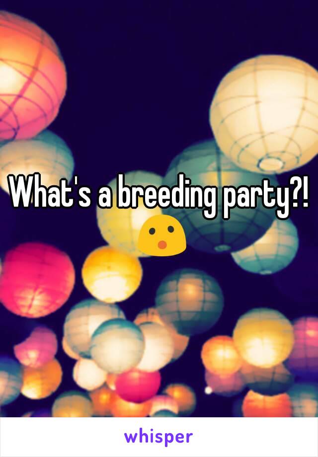 what-s-a-breeding-party