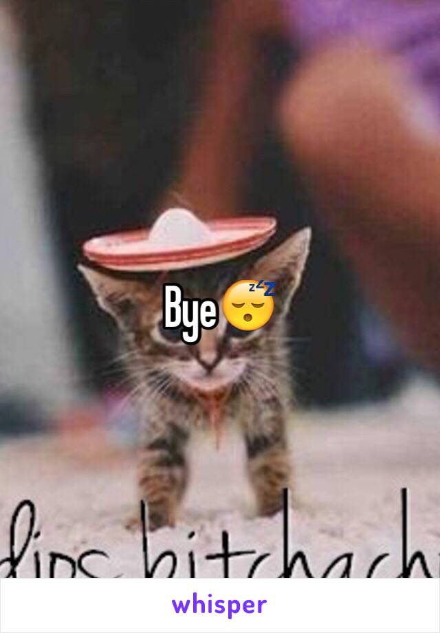 Bye😴