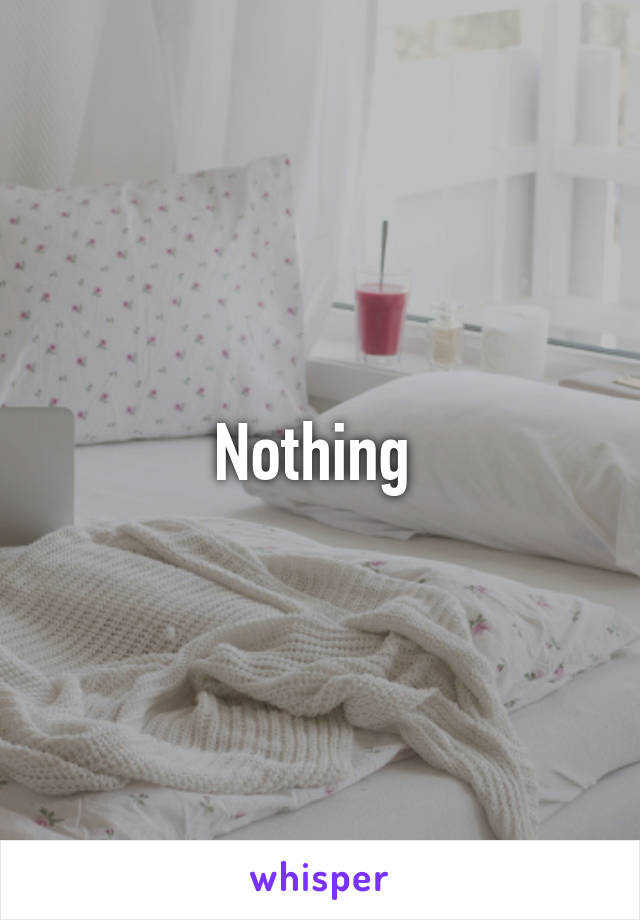 Nothing 