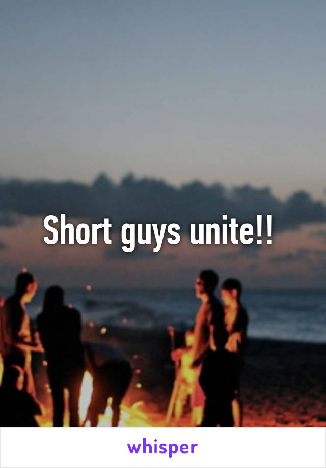 Short guys unite!! 